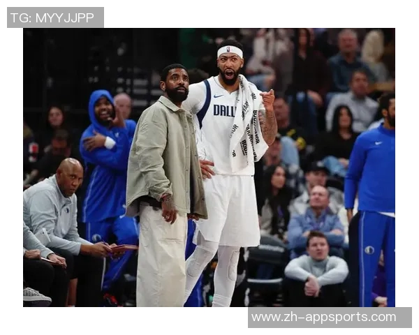 马丁盛赞球队氛围欧文与浓眉共同关注团队发展